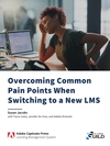 Overcoming Common Pain Points When Switching to a New LMS