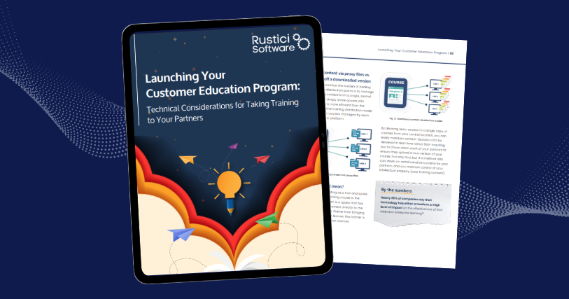 Launching Your Customer Education Program: Technical Considerations for Taking Training to Your Partners