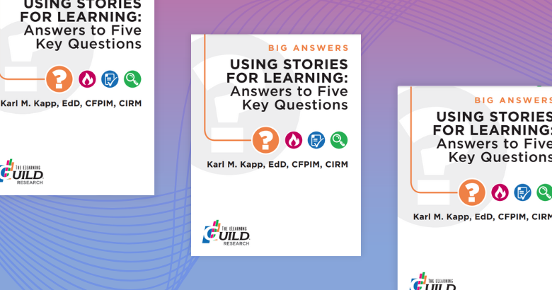Using Stories for Learning: Answers to Five Key Questions