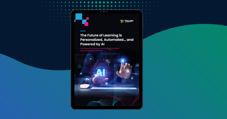 The Future of Learning is Personalized, Automated…and Powered by AI