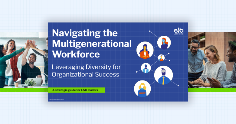 Navigating the Multigenerational Workforce: Leveraging Diversity for Organizational Success